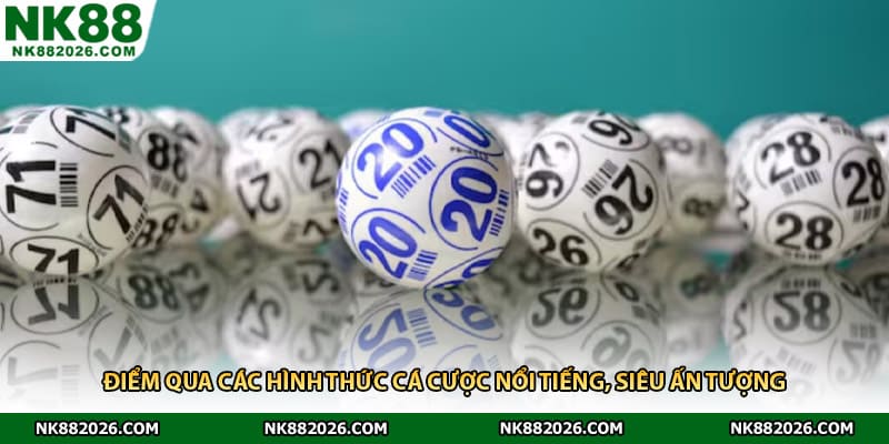 Điểm qua các hình thức cá cược nổi tiếng, siêu ấn tượng