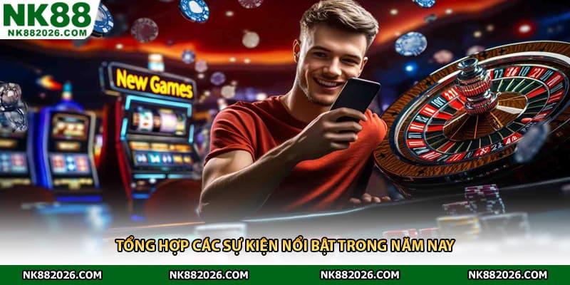 Tổng hợp các sự kiện nổi bật trong năm nay